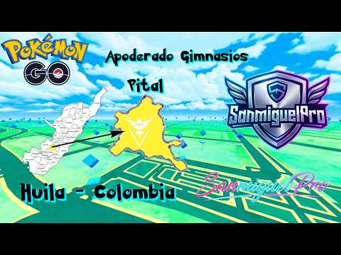 001 | Pokémon Go | Apoderando Gimnasio | Pital - Huila Colombia | SanmiguelPro