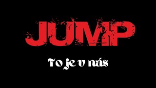 Video JUMP - To je v nás