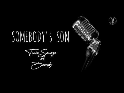 Tiwa Savage - Somebody's son ft. Brandy (lyrics)