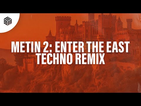 Kilian K & Techy Chan - Metin 2: Enter The East (Techno Remix)