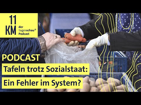 Tafeln trotz Sozialstaat: Ein Fehler im System? I 11KM - der tagesschau-Podcast