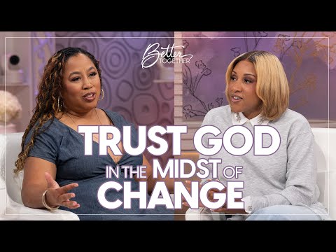 God is with YOU Through All of Life's Changes | Better Together on TBN