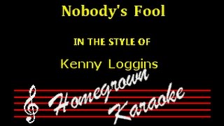 Kenny Loggins - Nobody&#39;s Fool - Karaoke