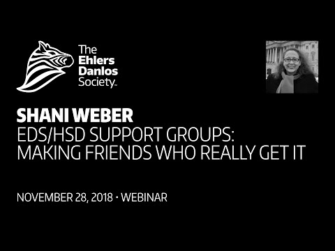 Webinar: EDS/HSD Support Groups: Making Friends Who Really Get It by Shani Weber