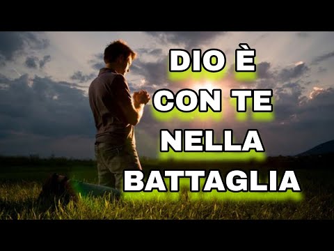 Non mollare mai. DIO È CON TE NELLA BATTAGLIA