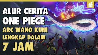 Download lagu Puncak Pertarungan Paling Epic!! SELURUH ALUR CERITA ONE PIECE ARC WANO KUNI Lengkap 7 Jam mp3