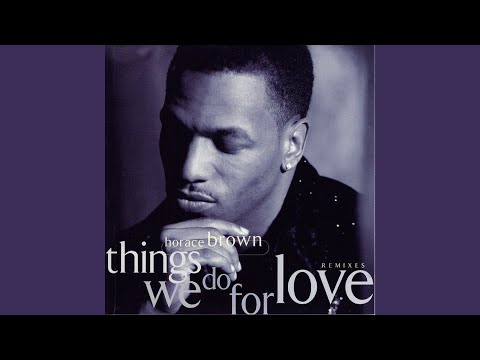 Things We Do For Love (Eddie F Remix)