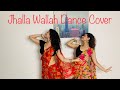 Jhalla Wallah Dance Cover by Kalpita Kachroo and Tanuja Mundepi | Ishaqzaade | Bollywood Dance
