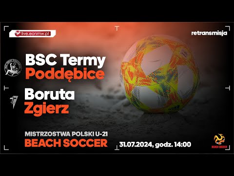 BSC Termy Poddębice  - Boruta Zgierz - mecz o 5 miejsce MMP U 21 | retransmisja