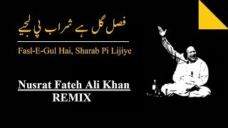 Fasl e Gul Hai - Remix  Nusrat Fateh Ali Khan  Aud