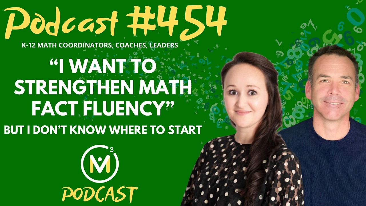Ep454: “I Want to Strengthen Math Fact Fluency”—But I Don’t Know Where to Start