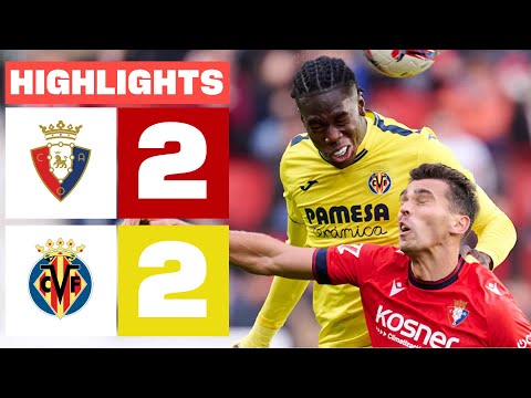 CA OSASUNA 2 - 2 VILLARREAL CF I RESUMEN LALIGA EA SPORTS