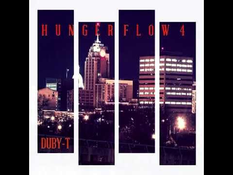Duby-T- Hunger Flow 4 Freestyle