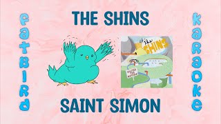 The Shins - Saint Simon - Fatbird Karaoke