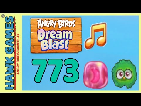 Angry Birds Dream Blast Level 773 - Walkthrough, No Boosters