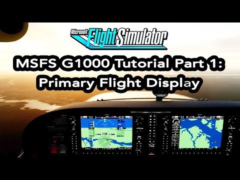 MSFS Tutorial Garmin G1000 Overview Part 1: Primary Flight Display