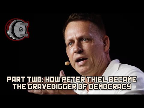 Part Two: How Peter Thiel Became the Gravedigger of Democracy | BEHIND THE BASTARDS