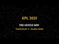 KPL 2021 The Gentle Men