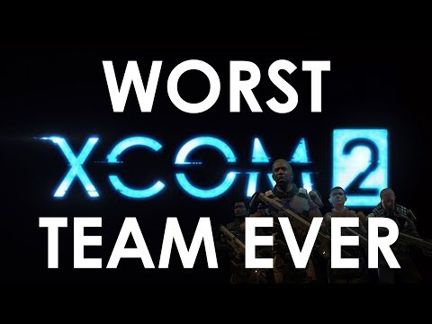 The Worst XCOM Team Ever
