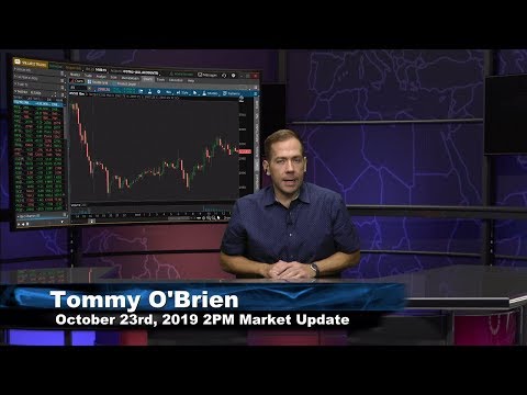 October 23rd, 2PM Market Update with Tommy O'Brien on TFNN - 2019