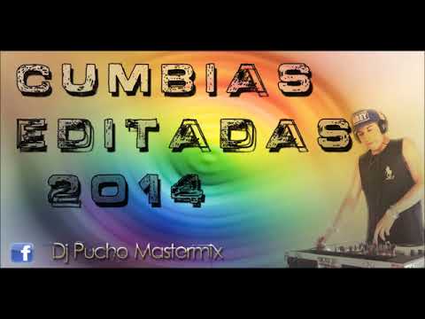 CUMBIAS EDITADAS MIX PARTE 3   DJ PUCHO MASTERMIX   Kumbias con wepa
