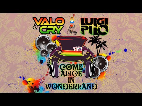 Valo & Cry X Pilo - COME ALICE IN WONDERLAND (feat. Mary) [Official Lyric Video]