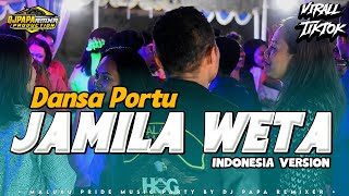 Download lagu JAMILA WETA _ DANSA PORTU _ INDO VERSION _ DJPAPA REMIX 2026 mp3