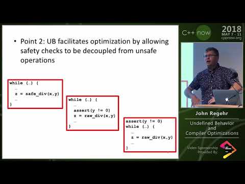 C++Now 2018: John Regehr “Closing Keynote: Undefined Behavior and Compiler Optimizations”