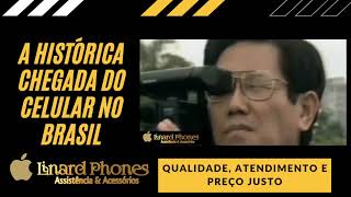 A histrica chegada do celular no Brasil - Tempos antigos - Celulares - Histria do Celular