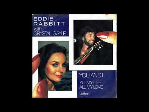 You And I by Eddie Rabbitt With Crystal Gayle