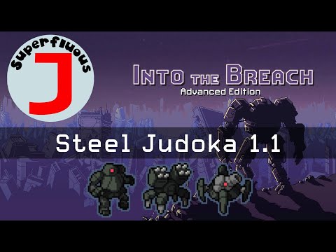 Into The Breach 2022 - Steel Judoka 1.1