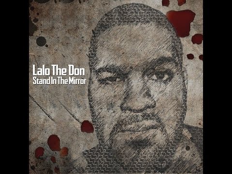 Lalo The Don - Stand In The Mirror (Official Music Video)