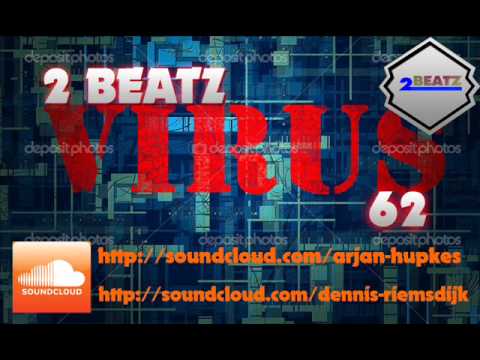 2BEATZ - Virus 62 (Original Mix) (Arjan Hupkes & Dennis Riemsdijk)