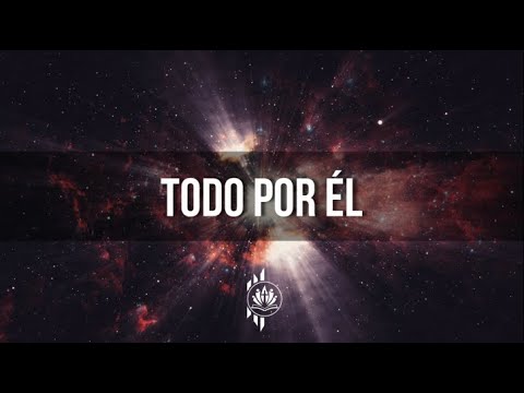 TODO POR ÉL | Tema  Ja 2020  ( (Versión Congregacional Lyrics)) - HD