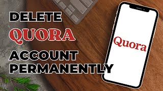 How To Delete Quora Account Permanently