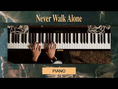 Never Walk Alone | Piano Tutorial