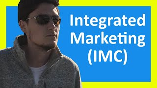 What is Integrated Marketing Communications and Ho