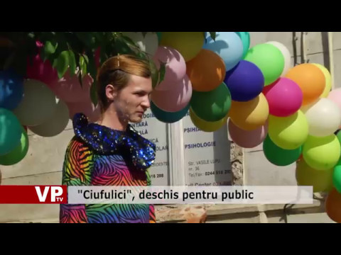 “Ciufulici”, deschis pentru public