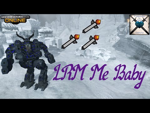 MechWarrior Online - LRM Me Baby