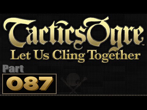 Let's Play: Tactics Ogre: Let Us Cling Together - Part 87 | Palace of the Dead - Floor 61-70
