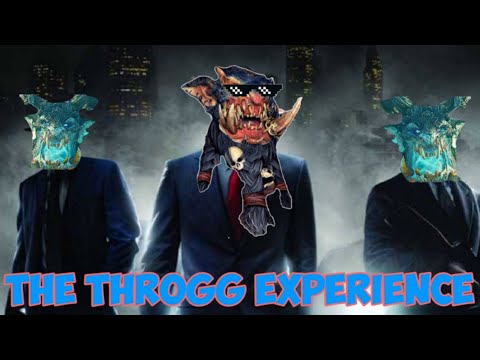 The Throgg Experience!