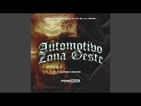 Automotivo Zona Oeste - Slowed & Reverb