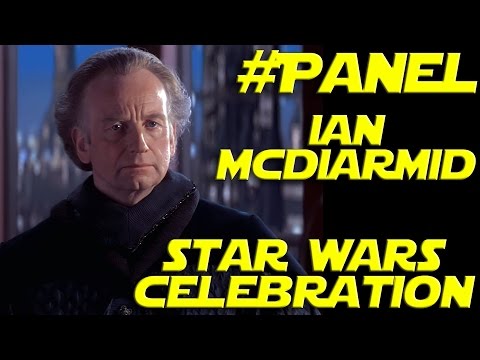The Emperor Strikes Back - The Ian McDiarmid Panel From Star Wars Celebration 2015