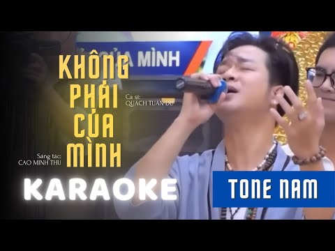 Karaoke | Không Phải Của Mình - Quách Tuấn Du | Tone Nam - Beat Chuẩn Có Bè
