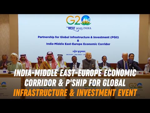 India-Middle East-Europe Economics Corridor & P'ship for Global Infrastructure & Investment Event