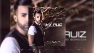 Jay Ruiz - Culpables - #BACHATA 2015