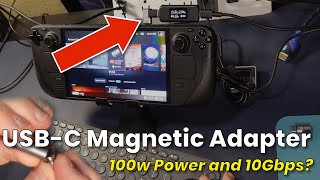 Steam Deck: "Next Gen" Magnetic USB-C Adapters with 100w / 10Gbps Rating?  Let's find out!