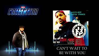 DJ Jazzy Jeff &amp; The Fresh Prince - Can&#39;t Wait To Be With You