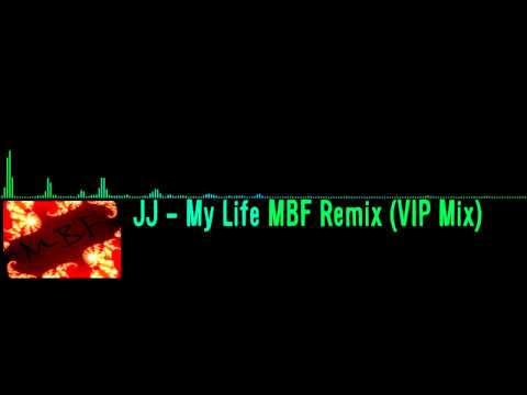 JJ - My Life (VIP Mix)