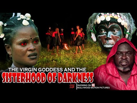 The Virgin Goddess And The Sisterhood Of Darkness - Nigerian Movie